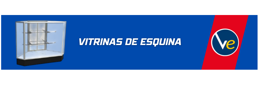 VITRINAS DE ESQUINA