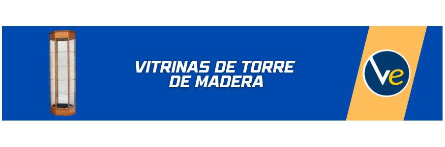 VITRINAS DE TORRE DE MADERA
